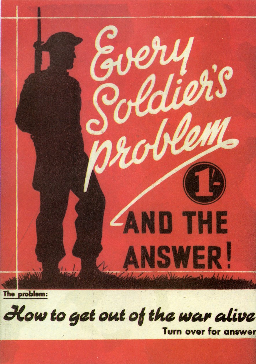 Propaganda. Každý voják problém a odpověď. Jak se dostat z války živí. 1945 od Unknown