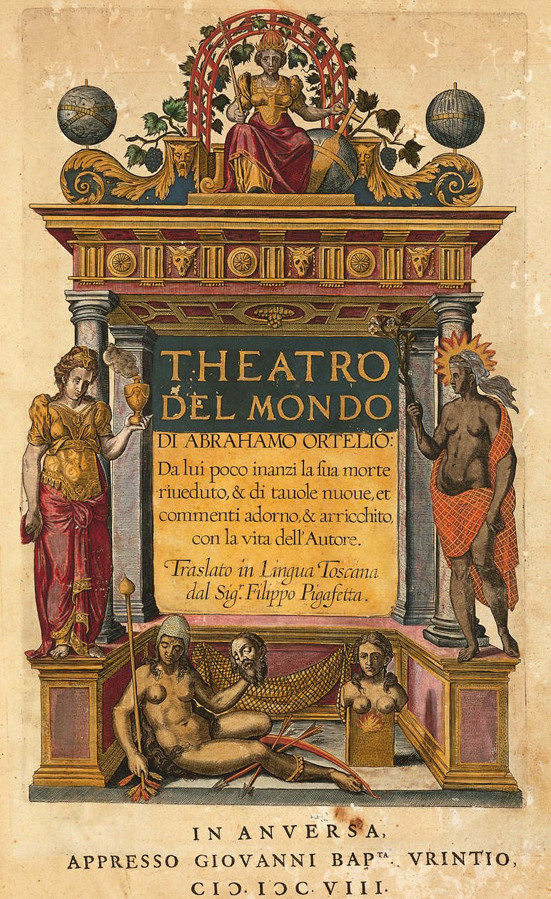 Theatrum orbis terrarum, Abraham Ortelius (1527-1598), titulní strana italského vydání přeložil Filippo Pigafetta, Antverpy, vydání Giovani Battista Urintio od Abraham Ortelius