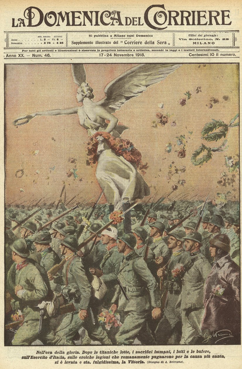 První světová válka 1918 – Itálie ve válce. Den vítězství. V hodině slávy. Po titánském boji, nesmírných obětech, smrti, bouřích, italská armáda, hrdinské římské legie, které bojovaly za věc nejsvětějších, zvedly Vit. od Achille Beltrame