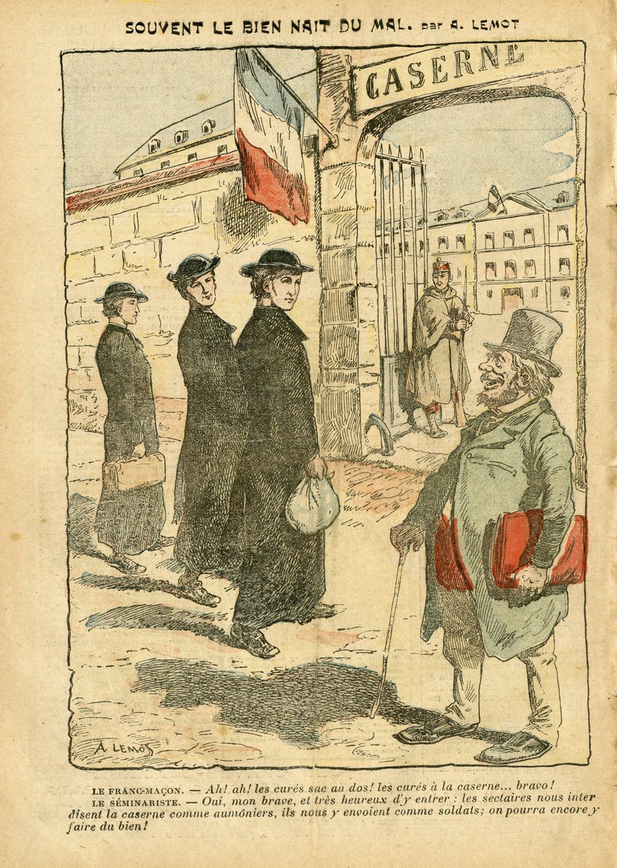 Ilustrace Achille Lemot (1846-1909) v Le Pelerin, 20/01/07 - Dobro se často rodí ze zla - Armee, Náboženství Víra, Kasárna, Vojenská služba, Katolický katolicismus - Lék vojenské služby, Laicisation Laicite Laiques Lois - Léky od Achille Lemot