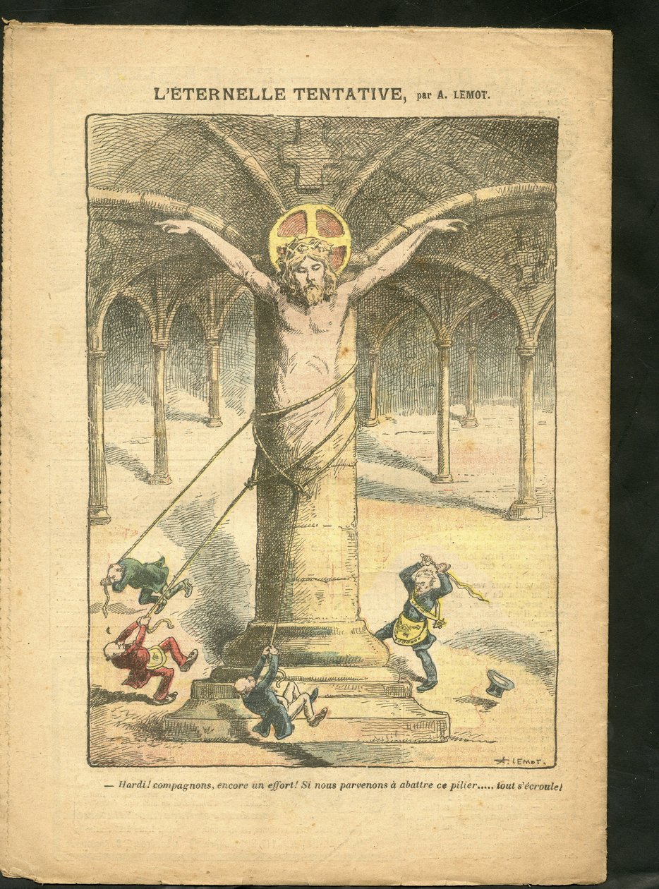 Ilustrace Achille Lemot (1846-1909) v Le Pelerin, 28/03/09 - Věčný pokus - klerikální/antirepublikánský, antimakonismus Freemaking, náboženství Víra, katolicismus - Laicisation Laicite Laiques zákony - Ježíš od Achille Lemot
