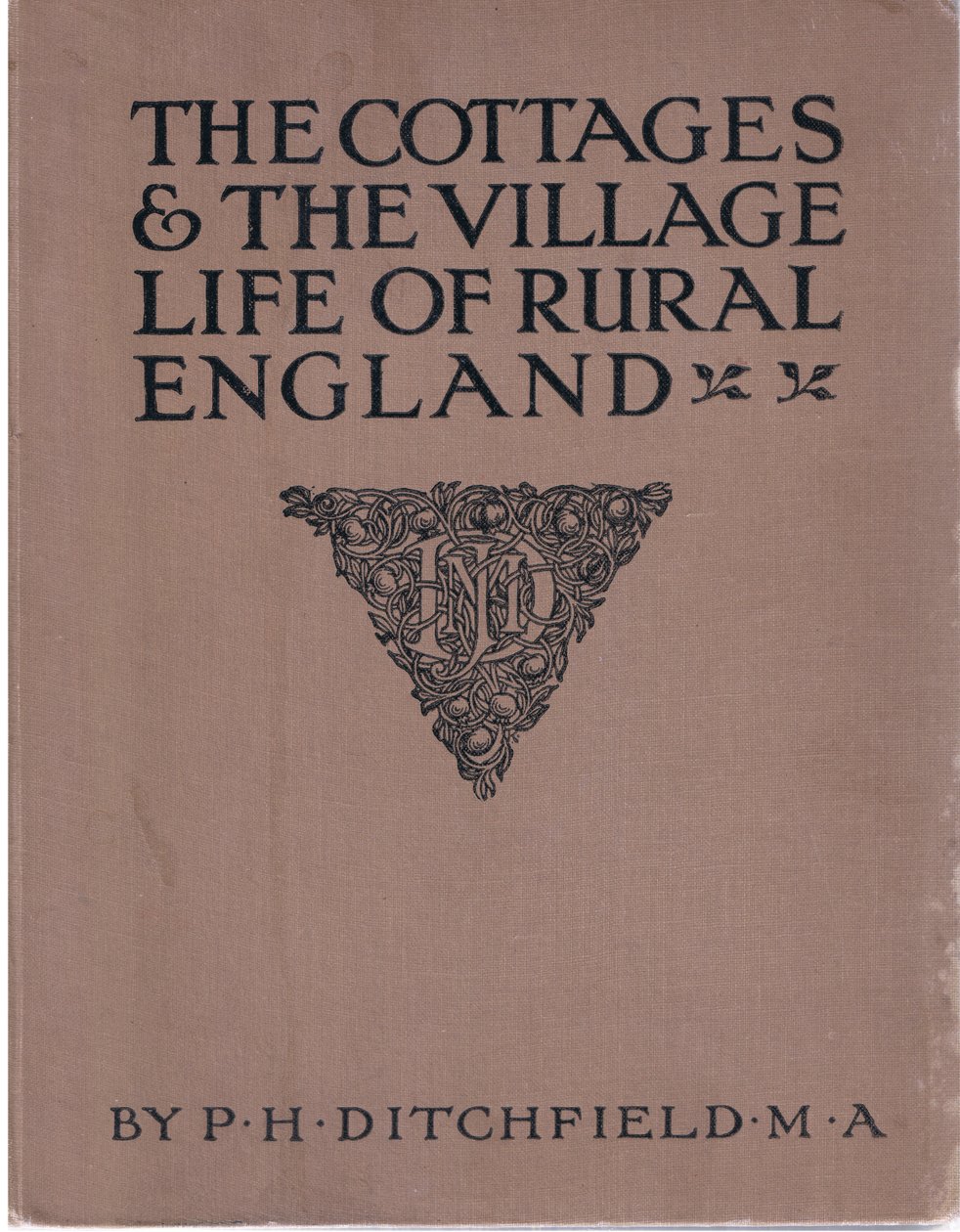 Přední strana obálky z The Cottages and the Village Life of Rural England vydala Dent & Sons Limited, 1912 od Alfred Robert Quinton
