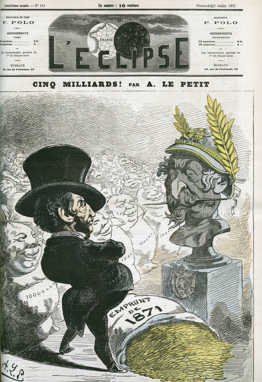 Pět miliard! , Eugene Rouher (1814-1884) před bustou Napoleona III. (1808-1873) a půjčkou pěti miliard pro Prusko. Obálka „“L