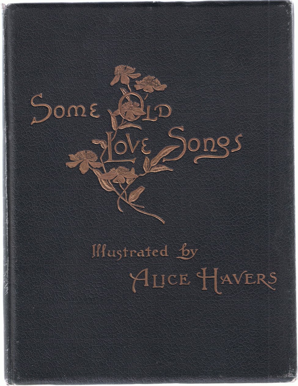 Přední strana obálky z Some Old Love Songs vydané nakladatelstvím Hildesheimer & Faulkner, 1892 od Alice Havers