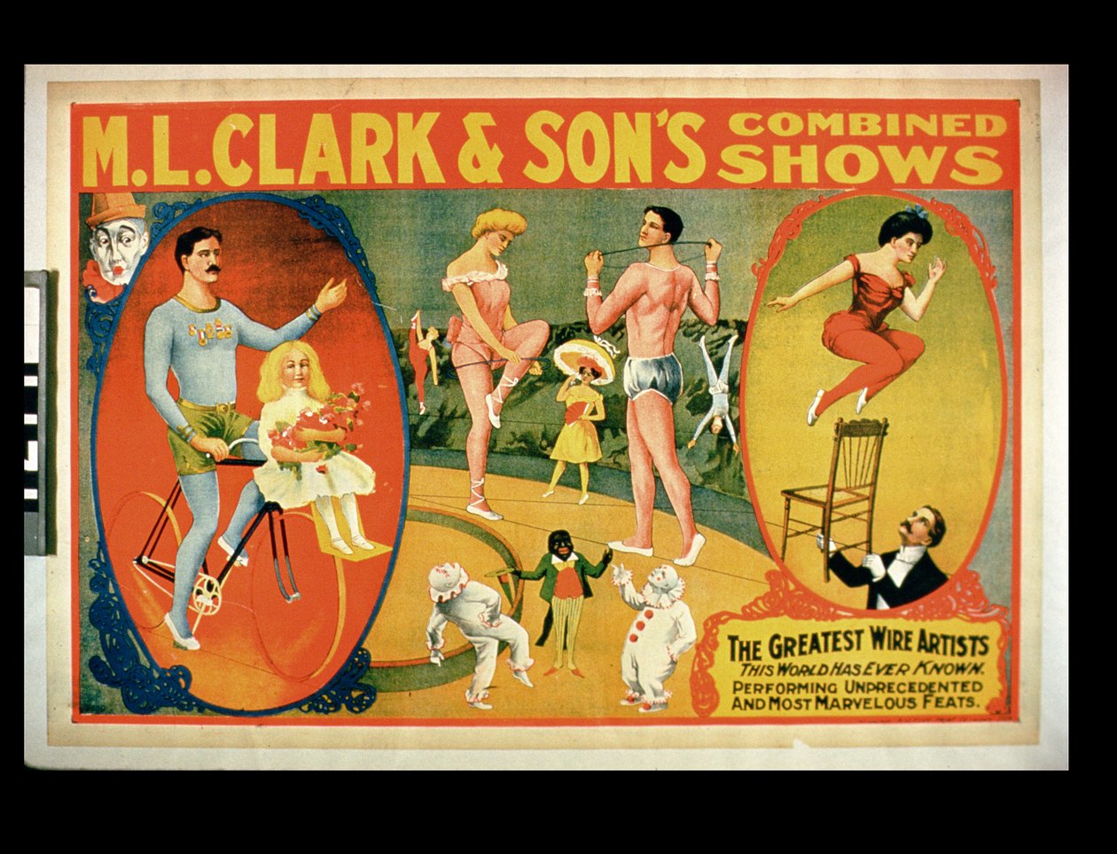 Reklama pro největší drátěné umělce, které svět kdy poznal, M.L. Kombinované představení Clark & Sons od American School