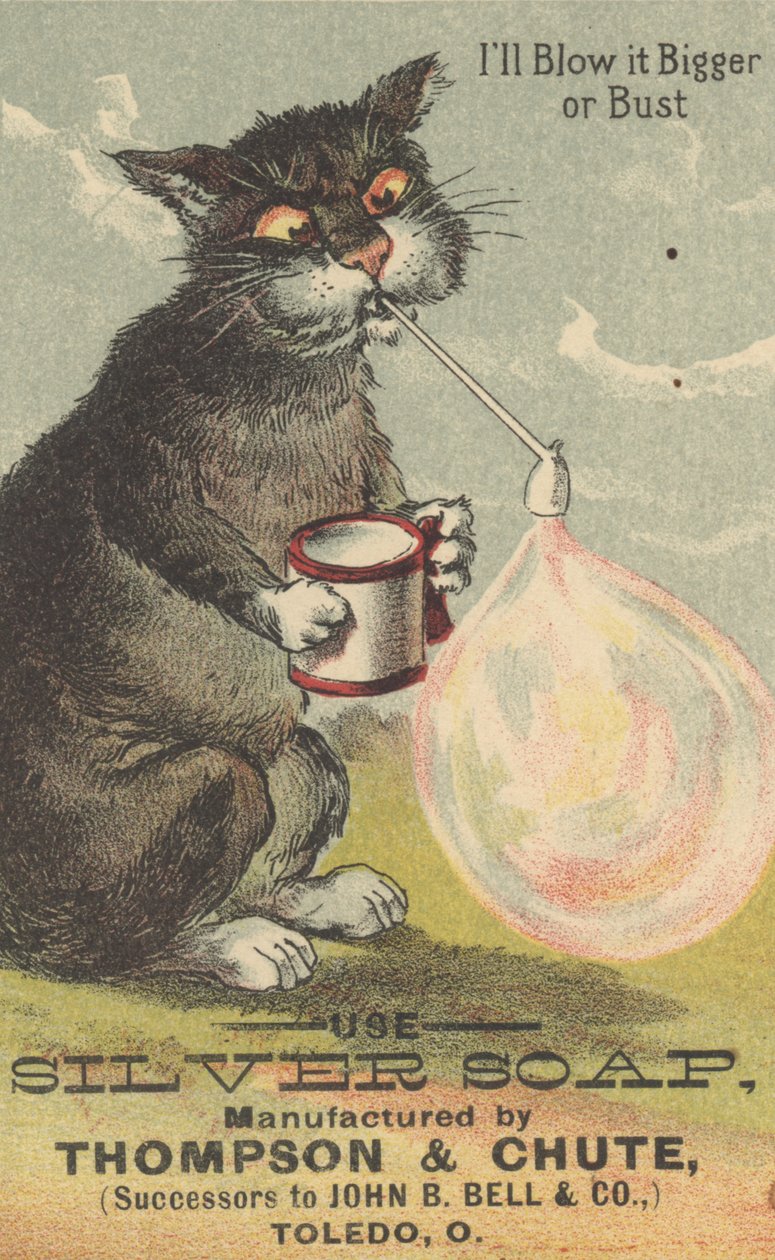 Ill Blow it Bigger or Bust, reklama na stříbrné mýdlo, cca 1880 od American School