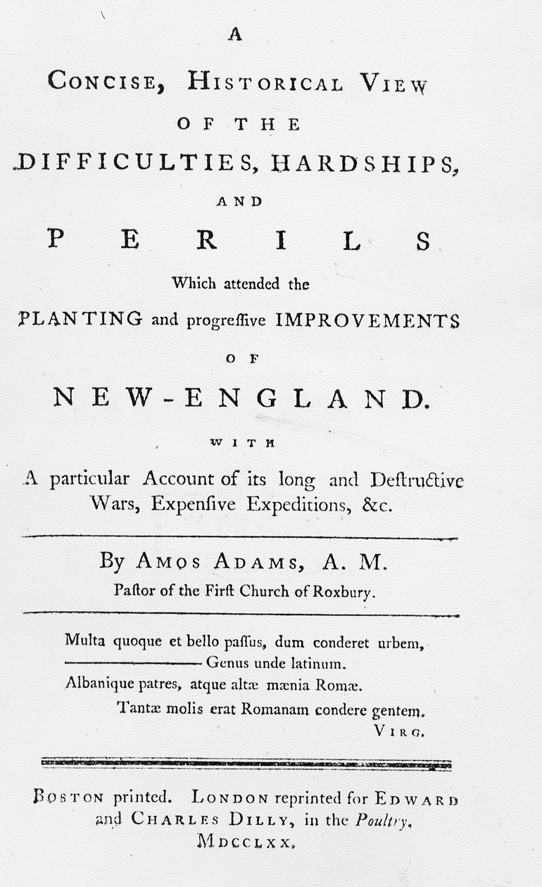 Titulní stránka ke Stručnému historickému pohledu na potíže, útrapy a nebezpečí, které se účastnily výsadby a postupného zdokonalování Nové Anglie, 1770 (tištěný papír) od American School