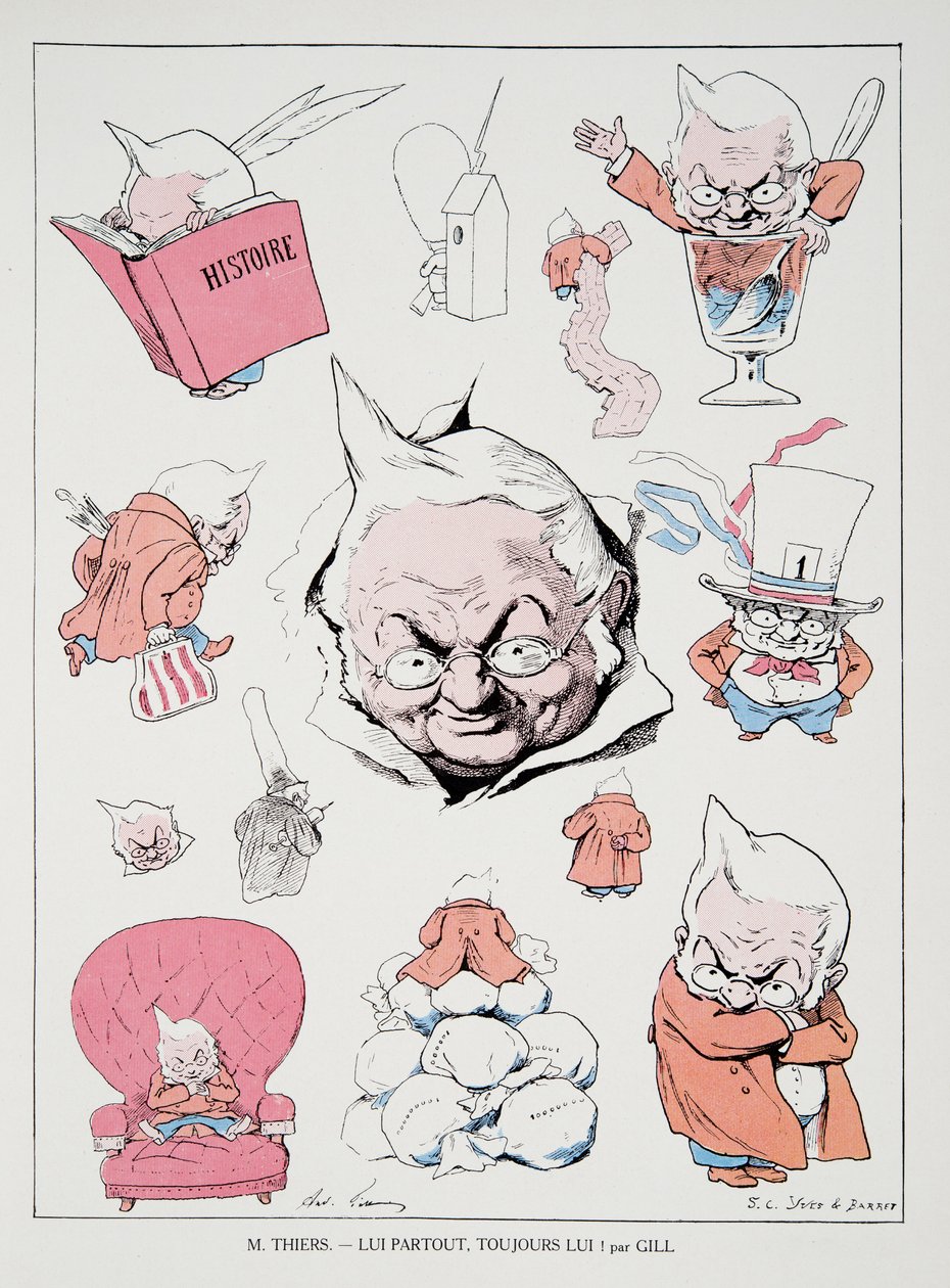 M. Thiers - Him Partout, Always Him!, z Dějin třetí republiky, sv. I, Politické dějiny, nakl. 1933 od Andre Gill