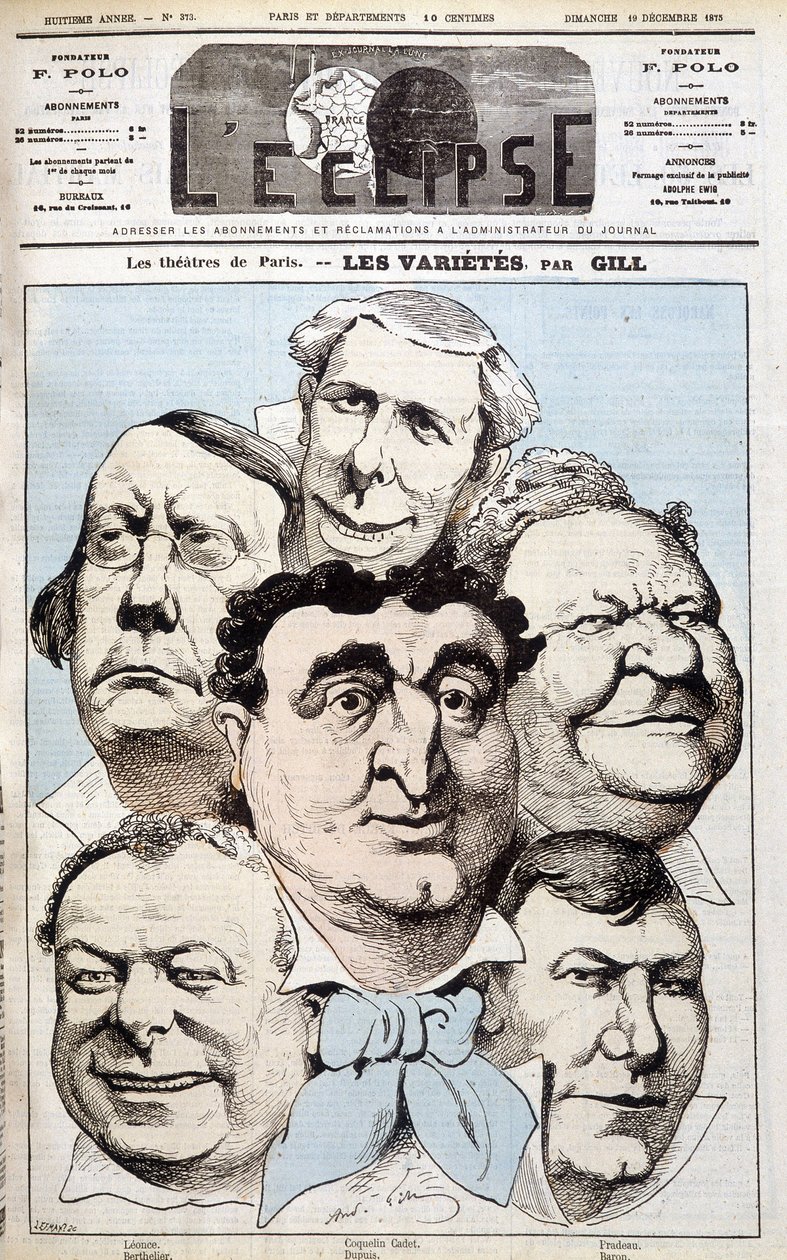 Portréty divadelních autorů Léonce, Berthelier, Poppy Cadet, Dupuis, Pradeau a Baron. Cartoon by Gill v “” L