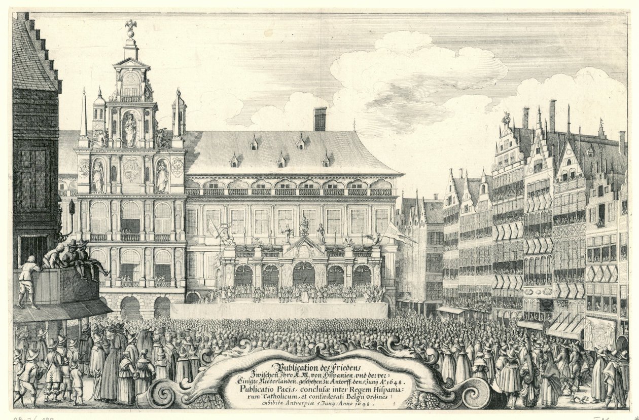 Afkondiging van de Vrede van Munster te Antverpy, 1648 Publikace Míru mezi Vaším K.M. Hispánie a sjednoceného Nizozemska. provedeno v Antorffu, 5. června, A.O. 1648 (název na předmětu) Publicatio Pacis, conclusae inter Regem His od Anonymous