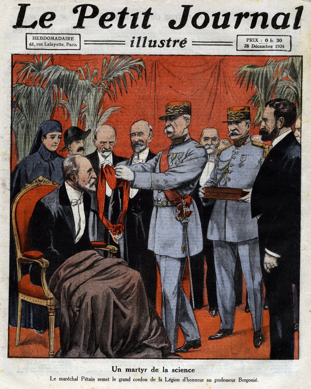 Mučedník vědy: Marechal Philippe Petain (1856-1951) předal velkou šňůru Čestné legie profesoru Jean-Alban Bergonie (Jean Alban Bergonie) (1857-1925), francouzskému lékaři zabývajícím se rakovinou. Rytina. Jeden z novin „Le Petité Journal illu od Anonymous Anonymous