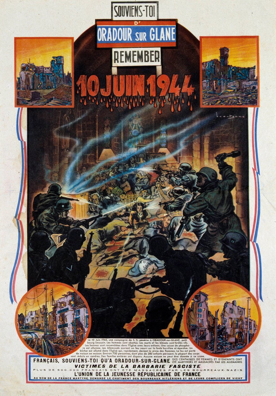 Druhá světová válka: plakát připomínající masakr v Oradour-sur-Glane (Oradour sur Glane) v Horní Vídni dne 10.06.1944. Tato vesnice byla zničena po zajetí dvou německých důstojníků odbojáři. 1944 Paříž, Muzeum dvou světových válek od Anonymous Anonymous