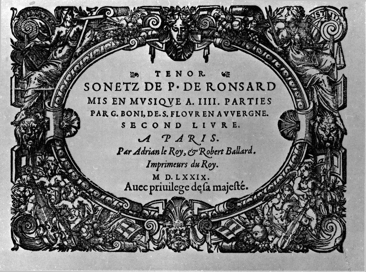 Druhý díl Sonetů francouzského básníka Pierra de Ronsarda (1524-1585) zhudebnil Guillaume Boni. Paříž 1579 od Anonymous Anonymous