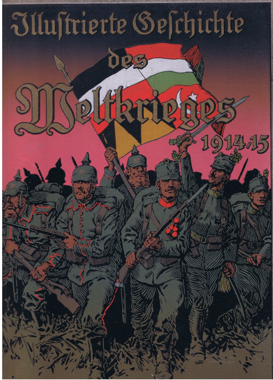 Návrh přední obálky, z hospody Ilustrované dějiny světové války 1914-1915. od Union Berlagsefellfchaft, 1922 sv. 3 od Anton Hoffmann