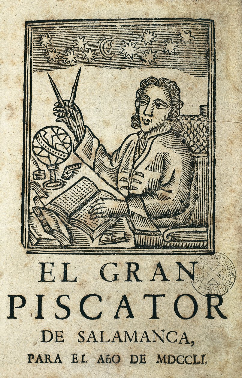 TORRES VILLARROEL, Diego de (1693-1770). Španělský spisovatel, básník, dramatik, astrolog, lékař, matematik, kněz a profesor na univerzitě v Salamance. Obálka knihy "El Gran Piscator de Salamanca para el ano de MDCCLI". Almanach a výroční předpovědi od Artist Unknown