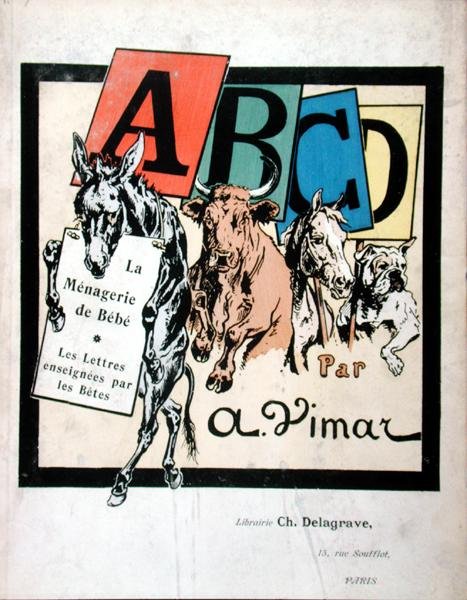Přední strana obálky dětské abecedy, „La Menagerie de Bebe, Les Lettres Ensignees par les Betes“, kolem roku 1910 (barva litho) od Auguste Vimar