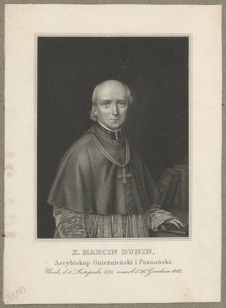 Marcin Dunin Sulgustowski (1774 Wał - 1842 Poznań) - arcibiskup, metropolita hnězdenský a poznaňský a primas Polska v letech 1831-1842 od Carl Mayer