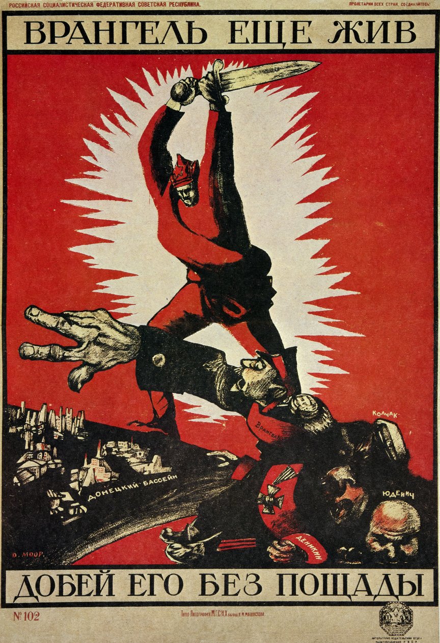 RUSKÁ REVOLUCE "Vrangel stále žije, skoncujme s ním nemilosrdně!" od Dmitry (1883 1946) Moor