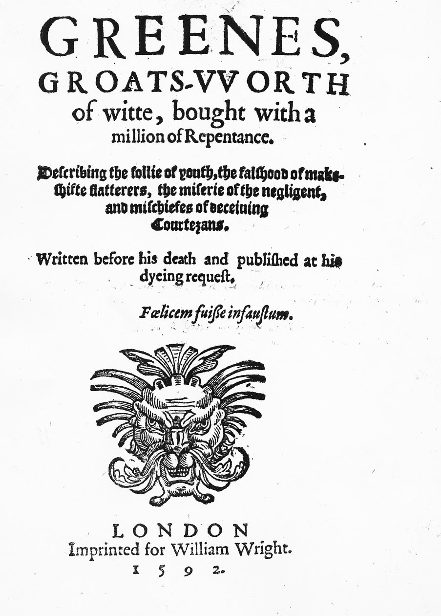 Titulní strana k Greenes Groats-Worth of Wit, připisovaná Robertu Greenovi, vydaná v roce 1592 (tištěný papír) od English School