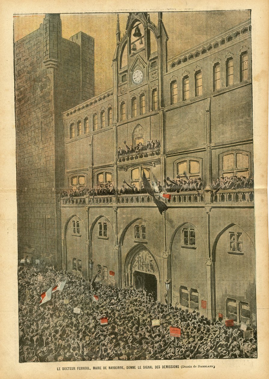 Ilustrace Eugene Damblans (1865-1945) v Le Pelerin, 23.06.07 - Doktor Ferroul, starosta Narbonne, dává signál demisí - Sociální, městská architektura, Víno, Vzpoury Emutů, Vinná krize Vineyard Revolte des vignerons, Narbonne, starosta, Fer od Eugene Damblans