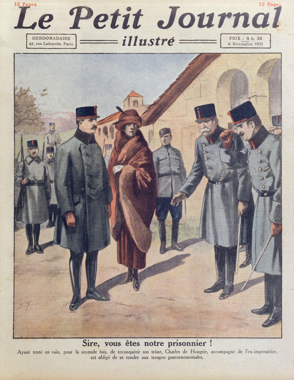 Zatčení Karla IV. a královny Zity v Gyoeru po jeho druhém neúspěšném pokusu o znovuzískání maďarského trůnu v roce 1921, obálka Le Petit Journal, 6. listopadu 1921 od French School