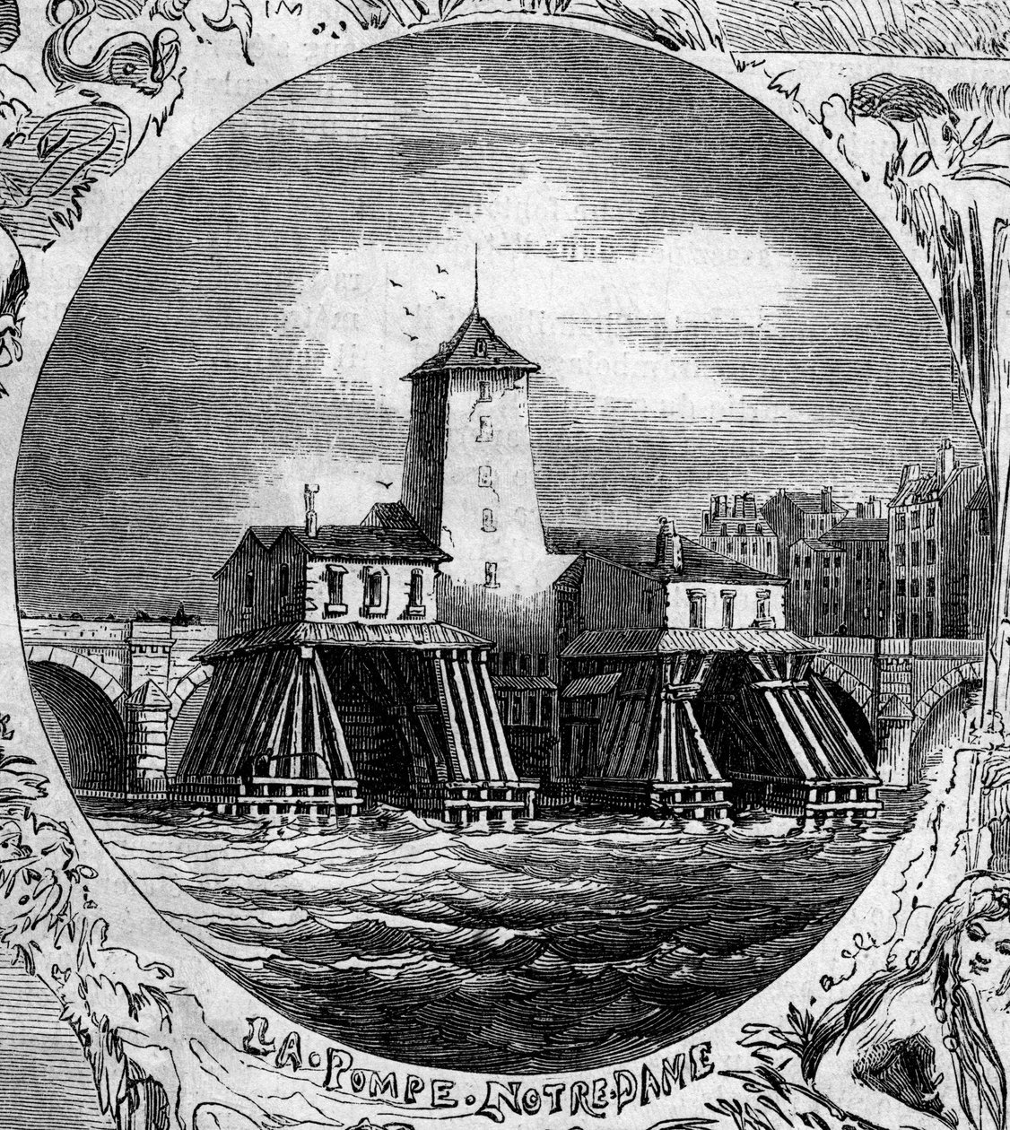 Fontána Paříže: pohled na Pompe Notre Dame (1676). Toto hydraulické čerpadlo bylo zdemolováno v roce 1858. Rytina v „“ Le Monde Illustré““ č. 254 z 22. února od French School