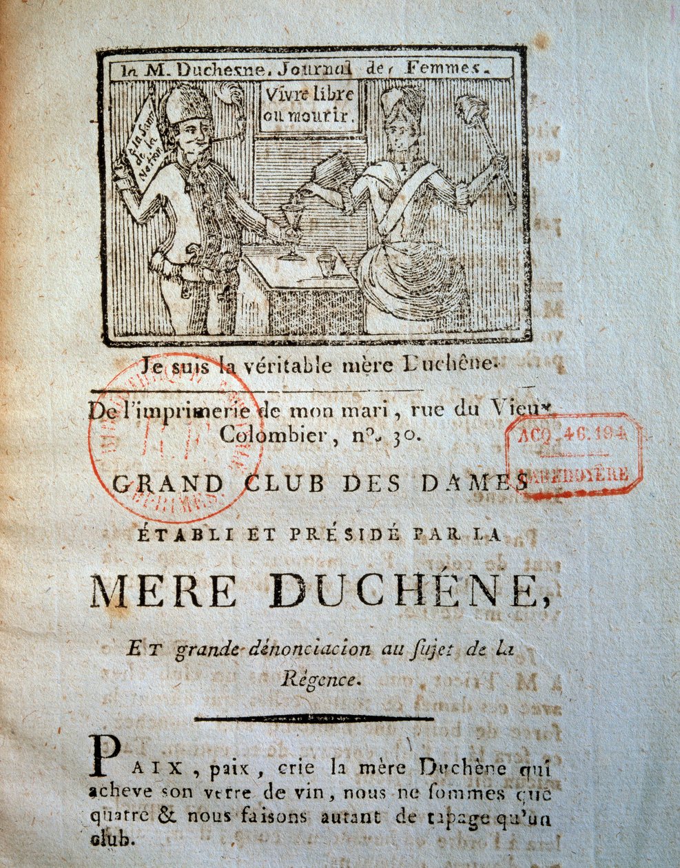 Francouzská revoluce: Deník jedné z žen La mere Duchene (nebo Duchesne, ženský ekvivalent "Le pere Duchesne"): "Velký klub žen, který založila a jemuž předsedá Mere Duchene, a velké udání o regenci." (Velký klub žen, který založila a jemuž předsedá Mere Du od French School