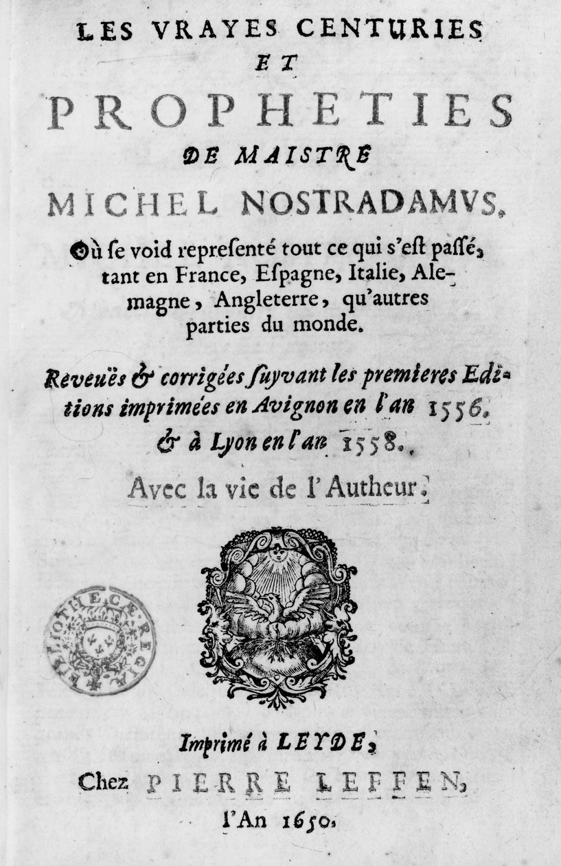 Frontispis k Les Vrayes Centuries et Propheties de Maistre Michel Nostradamus, po prvních vydáních Avignonu 1556 a Lyonu 1558, vydaných Pierrem Leffenem v Leydenu 1650 (bw phot od French School