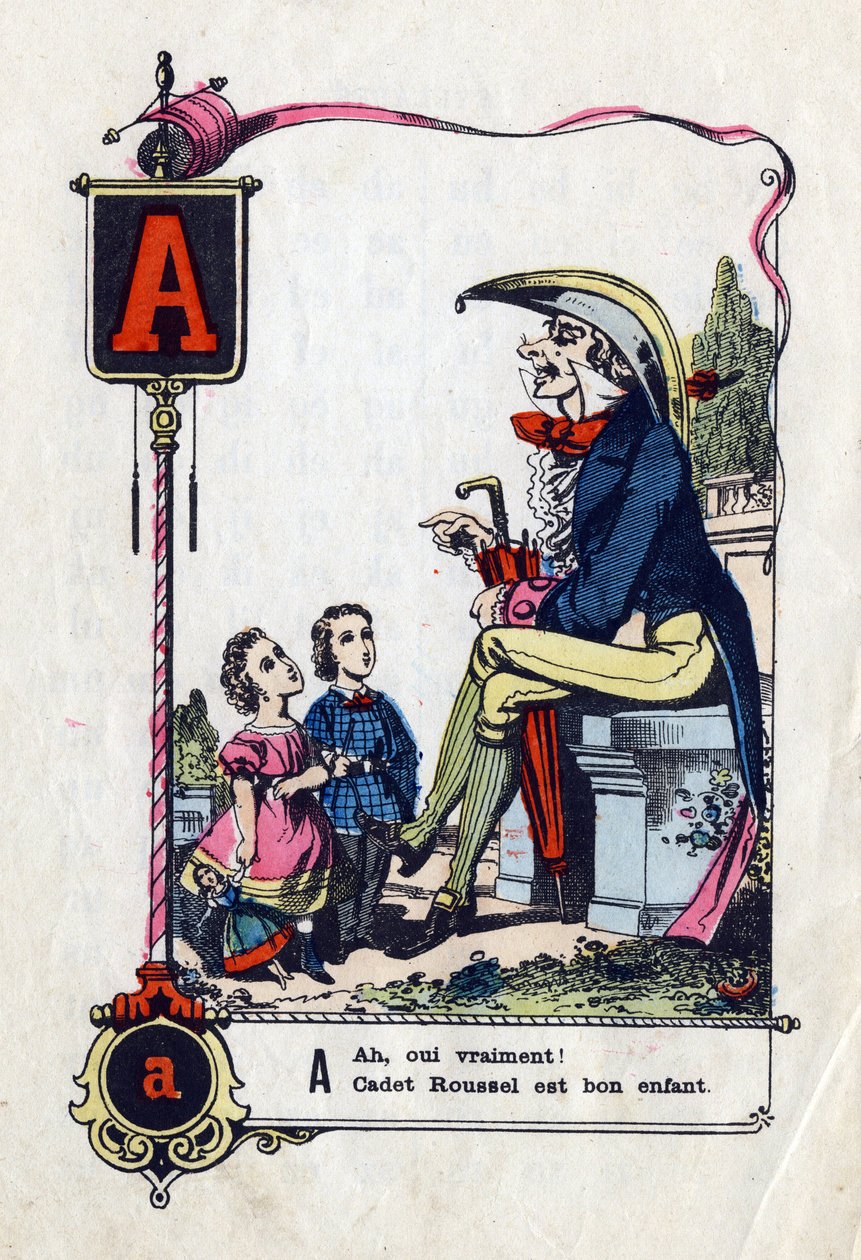Písmeno A jako „“Ach ano, opravdu kadet roussel je dítě““ Komická abeceda (abecedář) v proslulých úslovích. Imaging of Epinal, cca 1850-1860). Rozměr: 21 x 15 cm. Soukromá sbírka. od French School