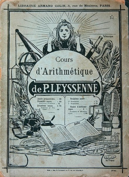 Obálka učebnice aritmetického kurzu od P. Leysenna, nakladatelství Librairie Armand Colin, Paříž, konec 19. století (litho) od French School