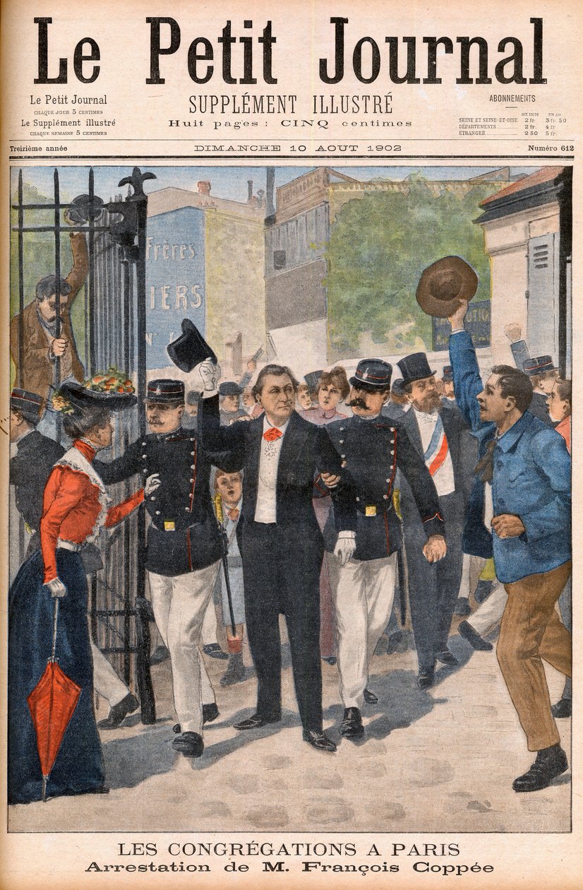 Básník a romanopisec Francois Coppee byl zatčen na demonstraci v Paříži – premiérová stránka „Le petit Journal“ z 10. srpna 1902: les congregations à Paris: zatčení Francoise Coppeeho (1842-1908) od French School
