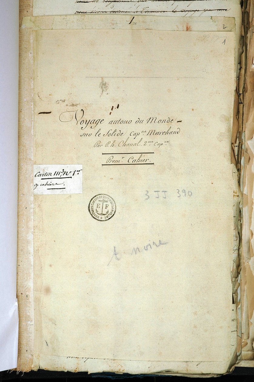 Titulní strana původního rukopisu Druhého kapitána Chanala, „“Cesta kolem světa na lodi Solid Captain Marchand“ (Deník). 1791-1792. Národní archiv Paříže. od French School