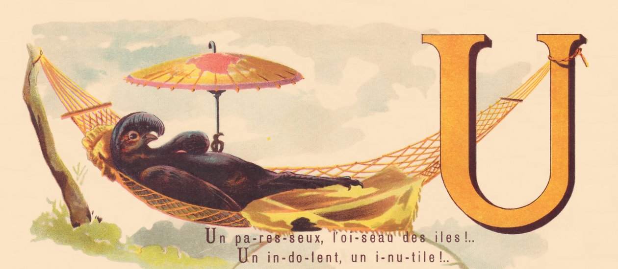 U: Líný, pták ostrovů! Lenivý, zbytečný! od French School