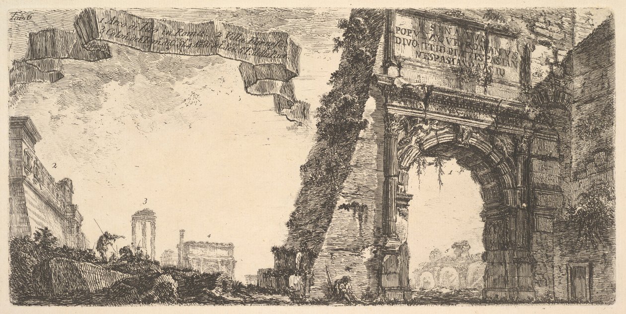 Deska 6: 1. Titův oblouk. 2. Villa Farnese. 3. Sloupy chrámu Jupitera Stato..., ca. 1748. od Giovanni Battista Piranesi