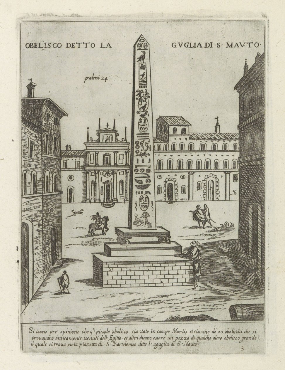 Obelisk te Rome Obelisk známý jako Věž S. Mauto (název na objektu) Moderne en antieke monumenten en bouwwerken v Římě (název série) Ozdoby starověkých a moderních budov města alma v Římě (název série) od Giovanni Maggi