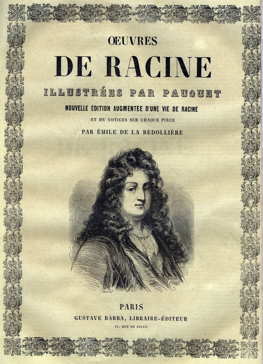 Umělecká díla Jeana Racina ilustrovaná Pauquetem a upozornění Emile de La Bedolliere - 1851 od Hippolyte Louis Pauquet