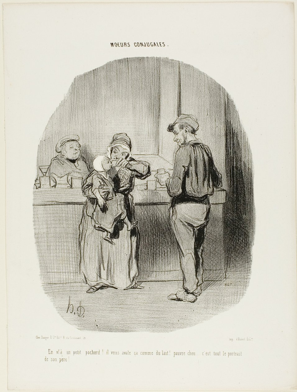 "Pravidelný opilec, to je on!... polyká to jako mléko! Chudáček malý... je úplně stejný jako jeho otec!," deska 42 z Moeurs Conjugales od Honoré Victorin Daumier