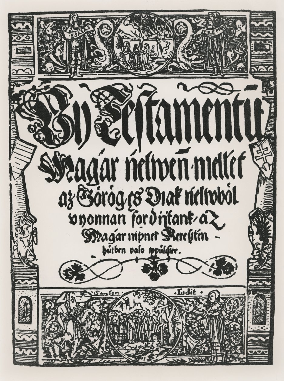 Nový zákon vytištěný v maďarštině, John Sylvestre, v Sarvar-Ujsziget, 1541 od Hungarian School