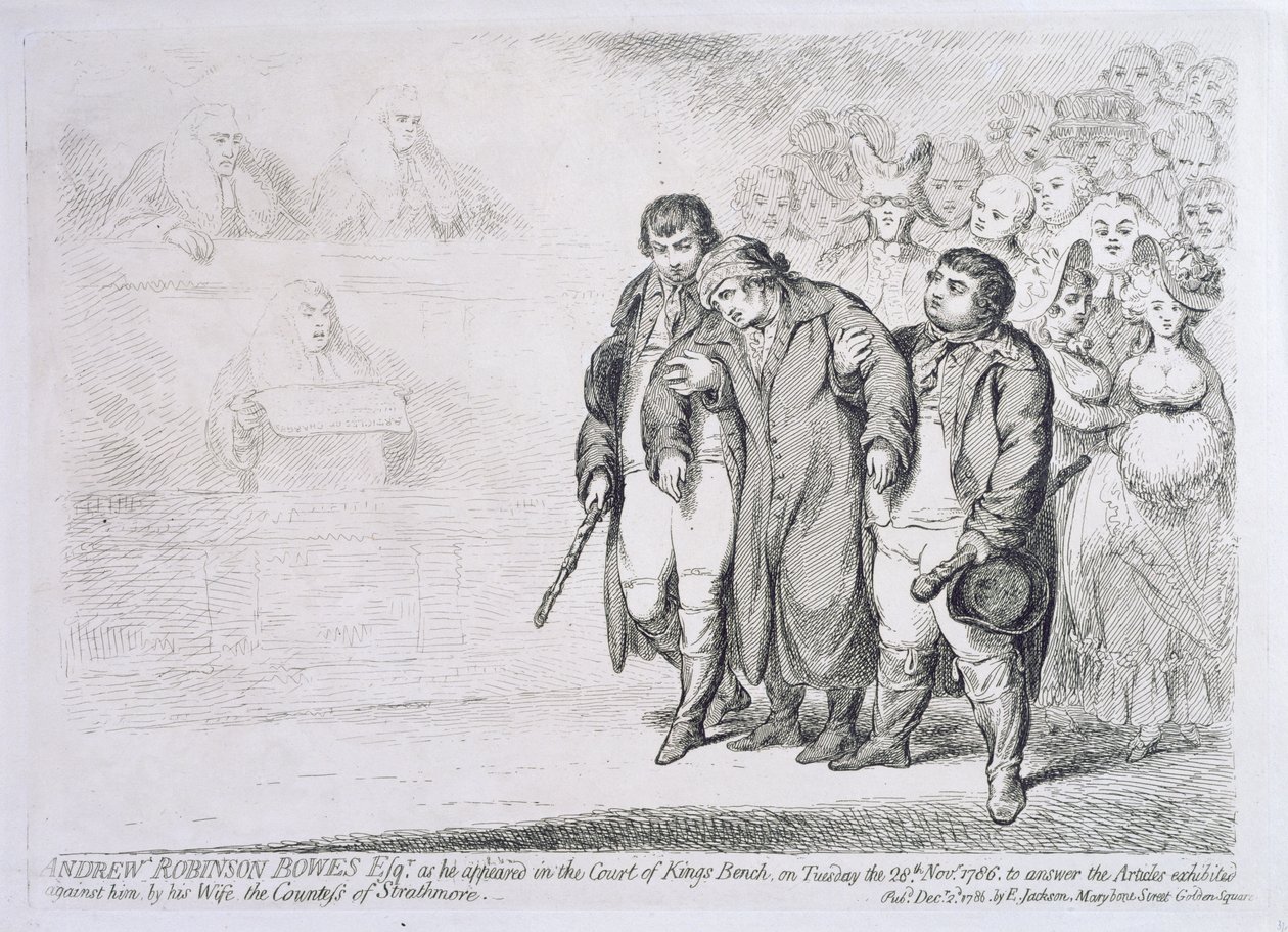 Andrew Robinson Bowes Esq. se v úterý 28. listopadu 1786 dostavil k soudu Královské lavice, aby odpověděl na články, které proti němu předložila jeho manželka hraběnka ze Strathmore, zveřejněné od James Gillray