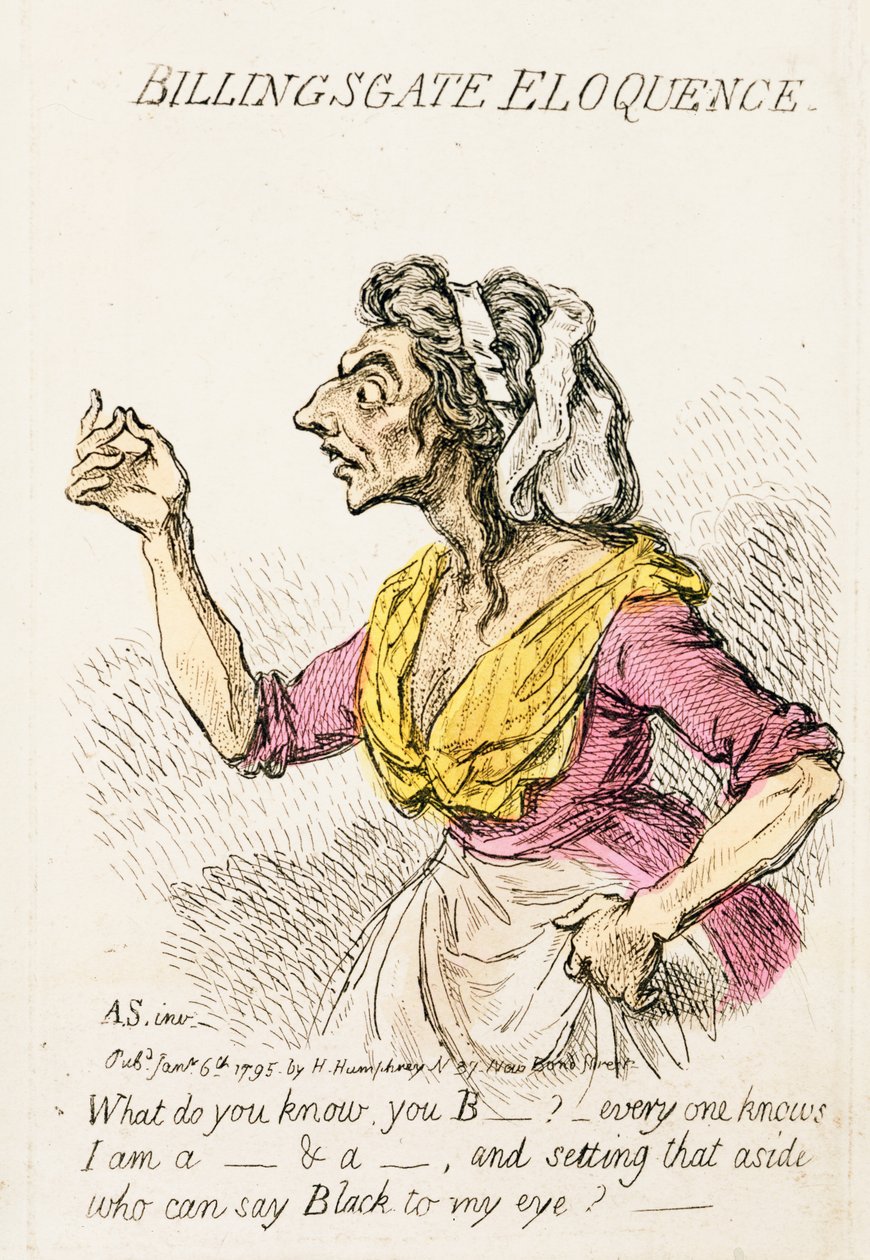 Billingsgate Eloquence, publikoval Hannah Humphrey v roce 1795 ručně kolorovaný detail rytiny z roku 191281 od James Gillray