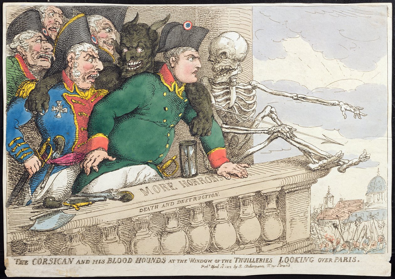 The Corsican and his Blood Hounds at the Window of the Tuileries, Looking over Paris, vydal Hannah Humphrey v roce 1815 (ručně kolorovaný lept) od James Gillray