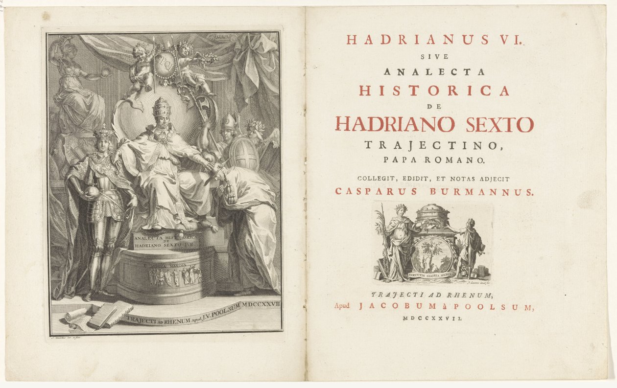 Na trůnu Adrian VI Název: Kaspar Burmann, Hadrianus VI., sive analecta historica de Hadriano Sextus Trajectino, římský papež, 1727 od Jan Wandelaar