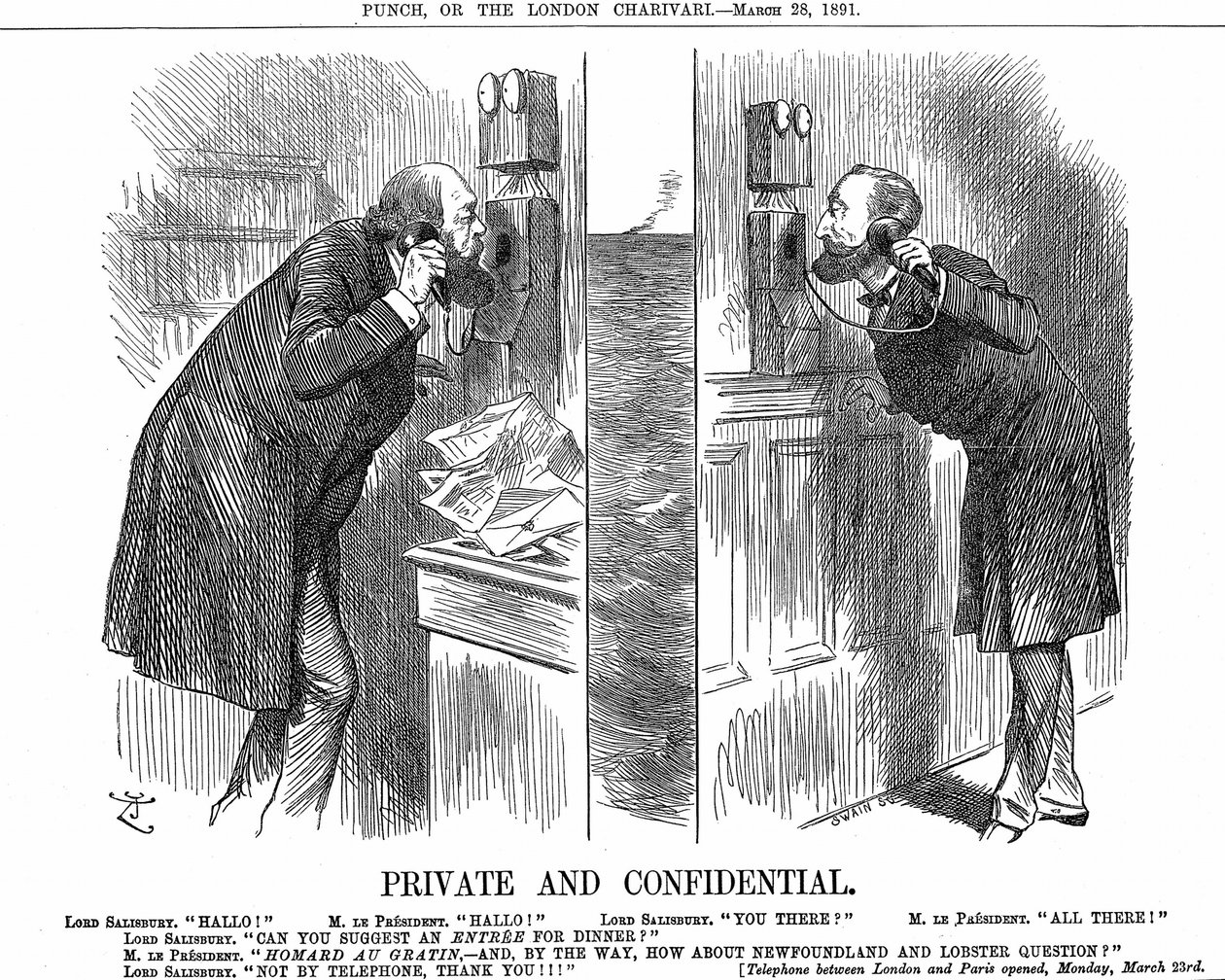 Otevření anglo-francouzské telefonní linky. Britský premiér (Lord Salisbury) v rozhovoru s francouzským prezidentem (Sadi Carnot). John Tenniel karikatura z Punch, Londýn 28. března 1891. Dřevoryt. od John Tenniel
