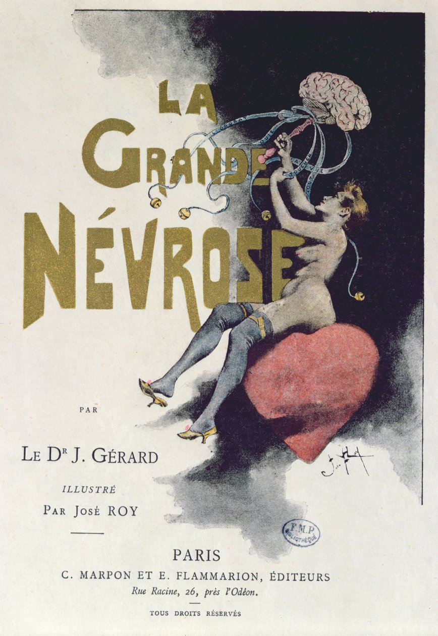 Obálka knihy "La Grande Nevrose" od Dr. Josepha Gerarda, vydané v Paříži roku 1899. od Jose Roy
