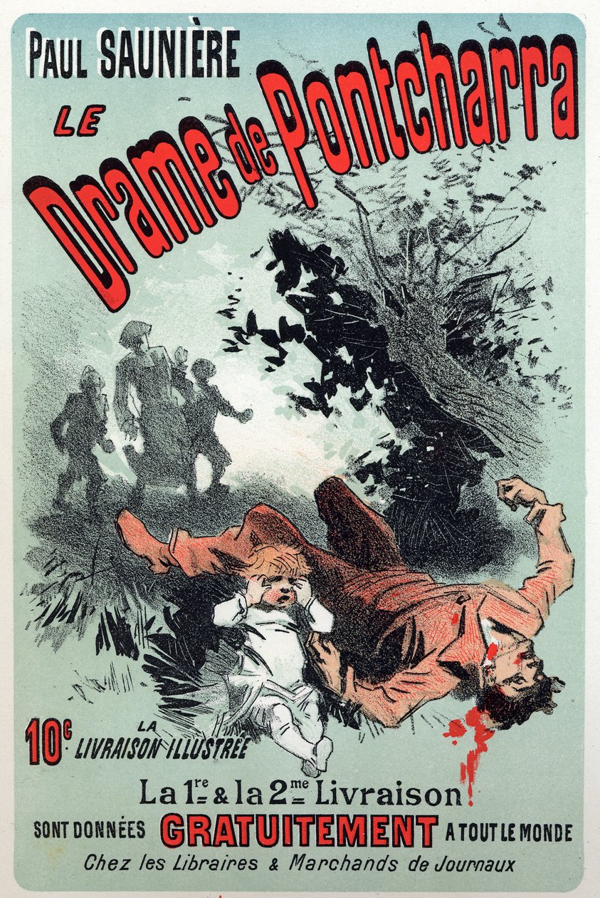 Literatura. Drama Pontcharra, seriál od Paula Sauniere. Plakát Julese Chereta, Francie, kolem roku 1880 (plakát) od Jules Cheret