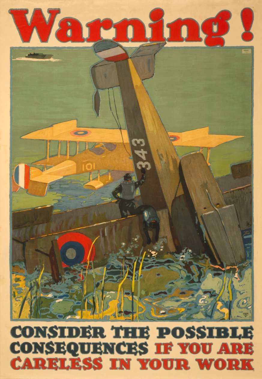 Varování! Zvažte možné důsledky, pokud budete při své práci nedbalí, c. 1917 od L.N. Britton