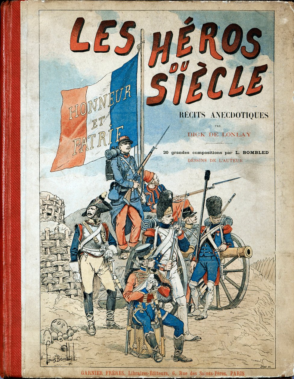 Obálka knihy: „Hrdinové století“, anekdotické recitace Dicka de Lonlay a ilustrované Louisem Bombledem (1862-1927) od Louis Charles Bombled