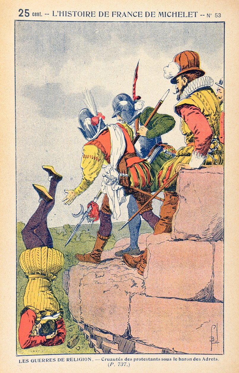Krutost protestantů pod vládou barona des Adrets v 16. století, z ilustrovaného vydání knihy "L