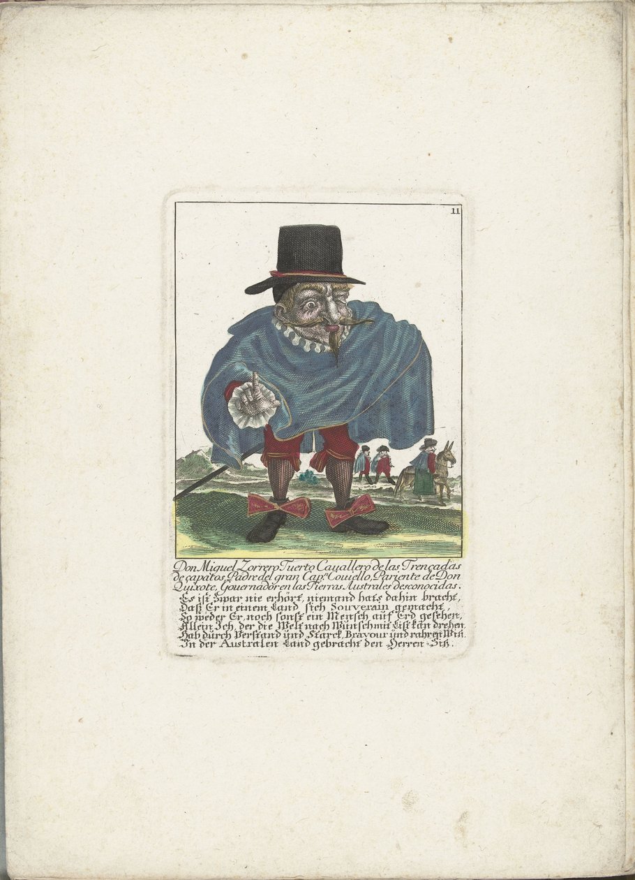 De Spaanse dwerg Don Miguel Zorrero Tuerto, ca. 1710 Don Miguel Zorrero Tuerto Cavallero de las Trencedas de capatos, Padre del gran Capn. Covielllo, Pariente de Don Quixote, Governadoren en las Tierras Australes desconocidas (title on object) Il Callott   od Martin Engelbrecht (attributed to)