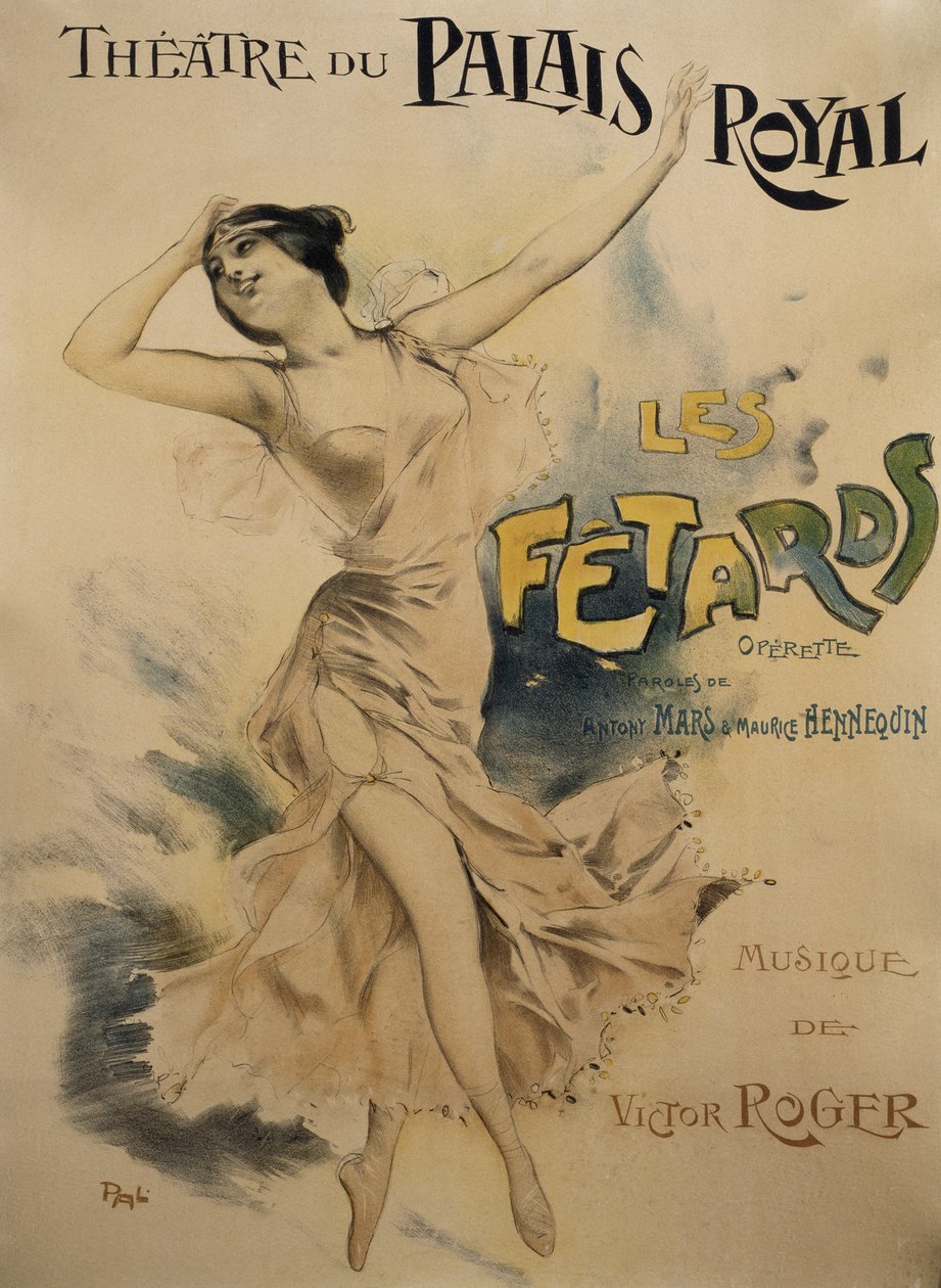 Plakát pro Le Fetards, opereta, libreto Antony Mars a Maurice Hennequin, hudba Victor Roger, Plakát pro Theatre du Palais Royal v Paříži od Pal